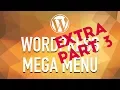 How to Create a WordPress Mega Menu from Scratch - Extra Part 3