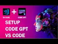 How to setup codeGPT in vscode Setup ChatGPT in VSCODE using CodeGPT Extension Install CodeGPT