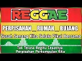 perpisahan rumah bujang asli-versi reggae terbaru 2021