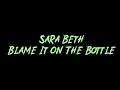 Sara Beth – Blame It On The Bottle Instrumental