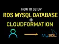 AWS MySQL Database - AWS RDS MySQL with AWS CloudFormation