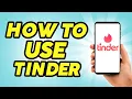 How to Use Tinder Quick Tutorial - Complete Beginners Guide
