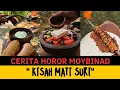 Lagu FULL NO PART‼️ CERITA HOROR SAMBIL MASAK MOYBINAD | KISAH MATI SURI DAN SIKSA KUBUR #ceritahoror
