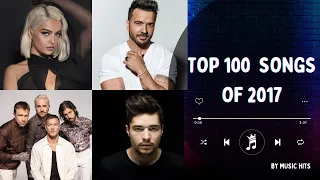 Download TOP 100 SONGS OF 2017 | MUSIC OF 2017 MP3