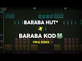 Download Lagu DJ BARABA HUT* X BARABA KOD🐸 VIRAL TIKTOK 2022 FULL BASS Prengky Gantay Remix