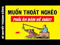 Download Lagu NGHÈO không phải là cái tội! Nhưng mãi mang 2 TƯ DUY này thì sẽ chẳng bao giờ đổi đời GIÀU CÓ được