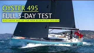 Oyster 495: 3 days aboard Oyster’s new bluewater baby.