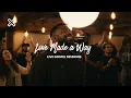 Love Made A Way - Inspired by Maverick City, Elevation Worship