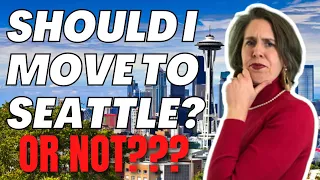 Should I Move To Seattle Washington Or Not