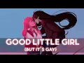 Download Lagu Good Little Girl but it's gay || Cover by Reinaeiry