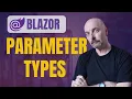 5 Blazor Parameters Types You Need to Know
