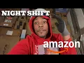 DITL Night Shift at Amazon Warehouse inside footage VLOG PART 1
