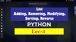 Python Lecture 3 List Adding Removing Modifying of elements Sorting and Reverse function