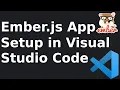 How to create and run ember js app in vscode in Ubuntu 20 04 LTS Linux Create Ember App Ember