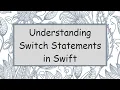 Understanding Switch Statements in Swift