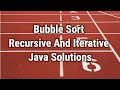 Bubble Sort Java Programming Recursive And Iterative Solutions