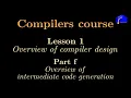 Compilers course Lesson 1f Overview of phase 4 or intermediate code generation