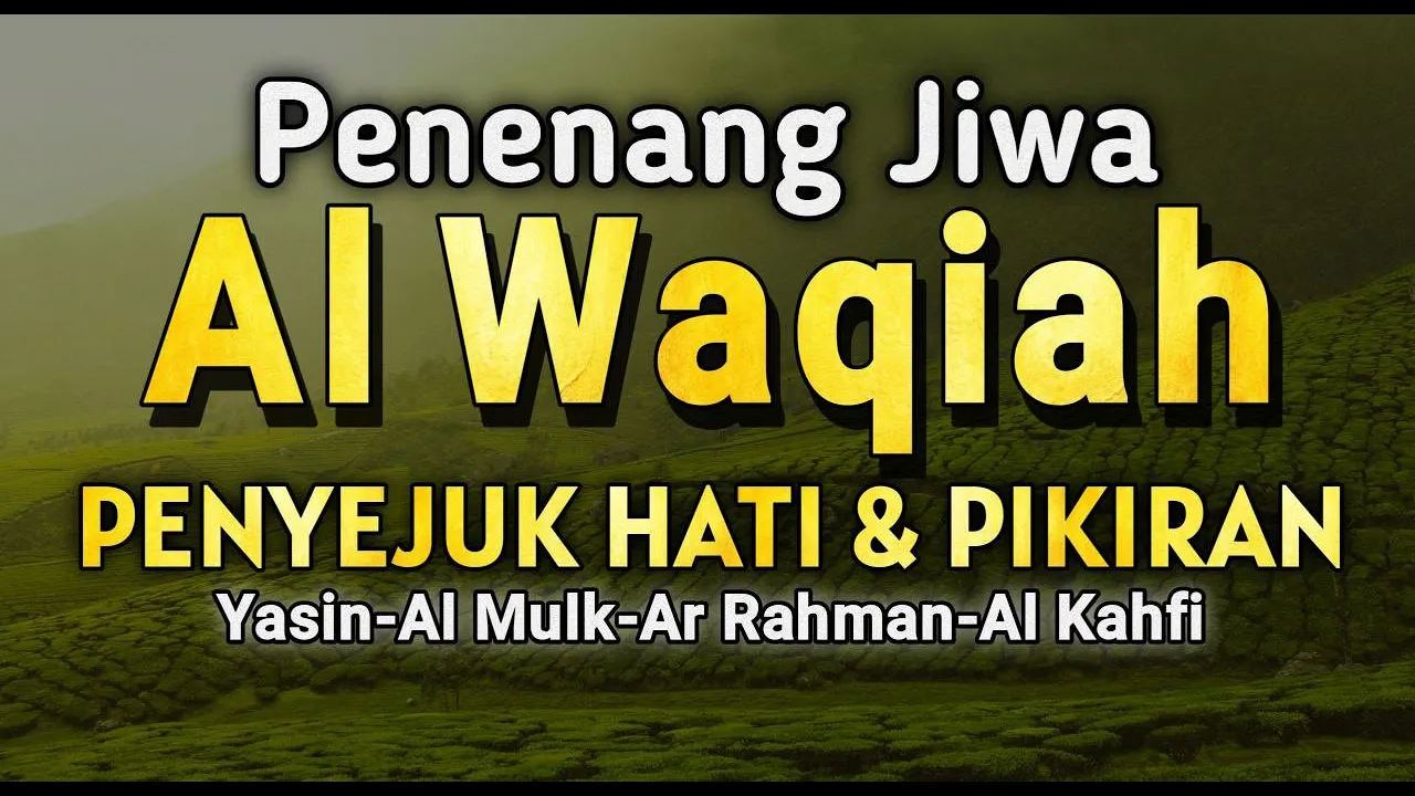 Surah Al Waqiah, Yasin, Al Mulk, Ar Rahman, Al Kahfi Paling Merdu | Suara yang Bikin Hati Tenang Surah Al Waqiah, Yasin, Al Mulk, Ar Rahman, Al Kahfi Paling Merdu | Suara yang Bikin Hati Tenang