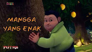 PUTRA | Mangga Yang Enak | Animasi Anak Indonesia | Itoonz | LIVE