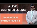 A LEVEL COMPUTER SCIENCE 9618 2D ARRAYS IN PYTHON PAPER 4 -