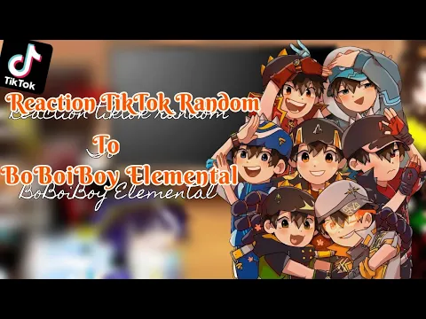 Download MP3 📺 - Reaction tiktok random To BoBoiBoy Elemental - 📺✨ Gacha club and Fanart,AU Siblings !Not Ship!