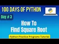 Python Program To Find Square Root Of Any Number