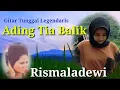 Download Lagu Ading Tia Balik By Rismaladewi Sang Legendaris
