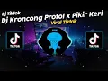 Download Lagu DJ PIKIR KERI X KRONCONG PROTOL TERBARU 2023