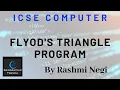 Flyod s Triangle Program ICSE COMPUTER class X by Rashmi Negi M Tech