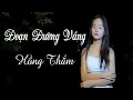 Download Lagu Đoạn Đường Vắng | Hồng Thắm | Nhạc Tâm Trạng Hay Nhất Đời Đầu 8x 9x