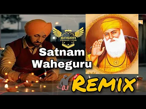 Download MP3 Diljit Dosanjh - Satnam Waheguru ( Gurbani Song) | Remix | Basra Production | Latest Punjabi Videos