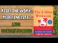The 4-Hour Workweek by Timothy Ferriss - Redefine Work Redefine Life Live Unconstrained book