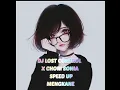 Download Lagu DJ LOST CONTROL X CHORI SONIA  SPEED UP MENGKANE sub 200