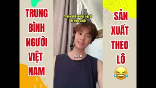 Người Việt Nam sản xuất theo lô =)))