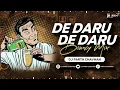 Lagu DE DARU DE DARU (BOUNCY MIX ) DJ PARTH CHAVHAN 
