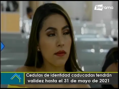 Cédulas de identidad caducadas tendrán validez hasta el 31 de mayo de 2021