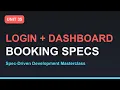 Spec-Driven Development Masterclass Login Dashboard Booking Specs Section 06 - Unit 35