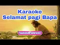 Download Lagu Selamat Pagi Bapa || Karaoke