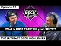 WHY use JOIST TAPE on your next deck The Ultimate Deck Podcast Highlights