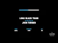 Long Black Train in the Style of "Josh Turner" karaoke video with lyrics (no lead vocal)