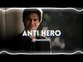 Download Lagu anti hero - taylor swift『edit audio』