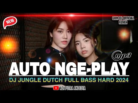 Download MP3 AUTO NGE-PLAY‼️JEDAG JEDUG DJ JUNGLE DUTCH FULL BASS 2024