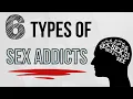 6 Types of a Sex Addict Know The Types The Addictions And Their Behaviors Dr Doug Weiss