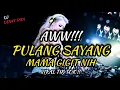 Download Lagu DJ PULANG SAYANG NANTI MAMA GIGIT NIH !! JUNGLE DUTCH FYP TIKTOK - DENNY TATA