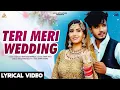 Lagu Teri Meri Wedding Lyrical | mavi dadriwala |latest wedding song 2023