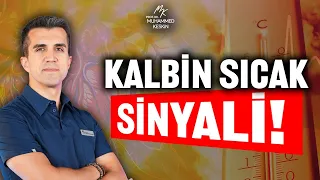 SICAK HAVA KALP KRİZİNİ TETİKLER Mİ? AÇIKLIYORUM!
