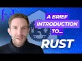 A Brief Introduction to Rust