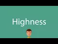 How to pronounce Highness