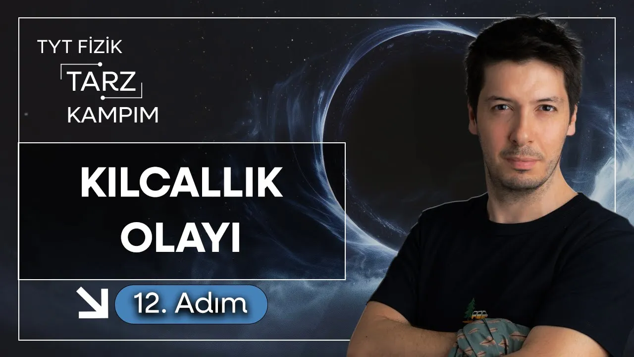 12) 45 Günde TYT Fizik Tarz Kampı | Madde ve Özellikleri | Kılcallık Olayı ve Özellikleri