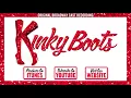 KINKY BOOTS Cast Album - Raise You Up/Just Be